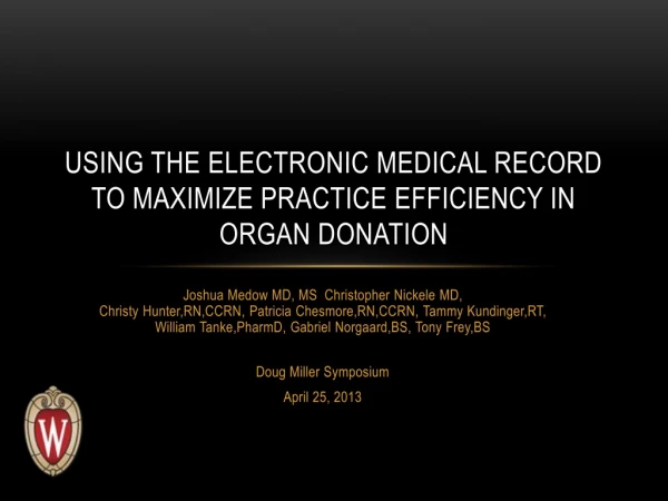 Using the electronic medical record to maximize practice efficiency in Organ Donation