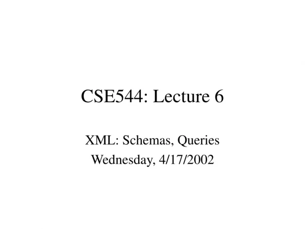 CSE544: Lecture 6