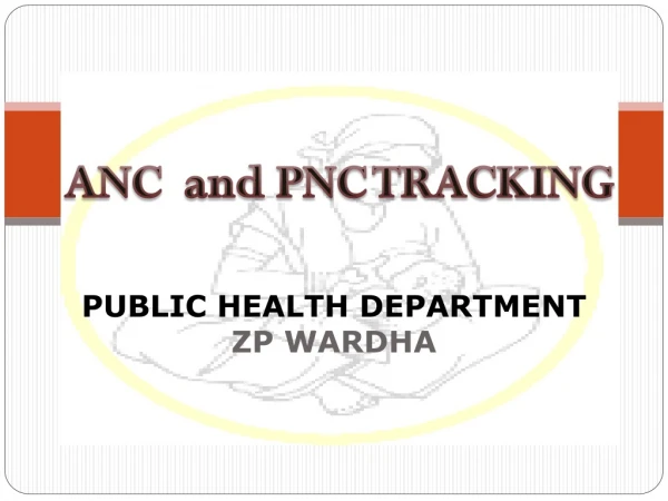 ANC  and PNC TRACKING