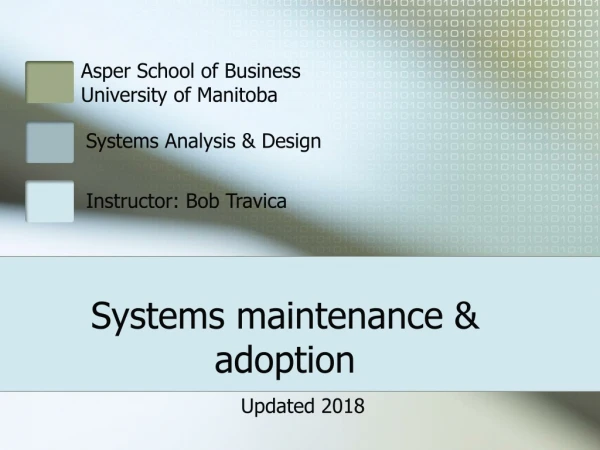 Systems maintenance &amp; adoption