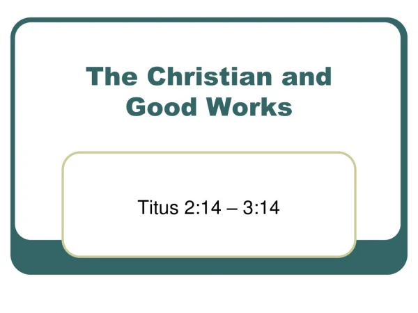 The Christian and Good Works