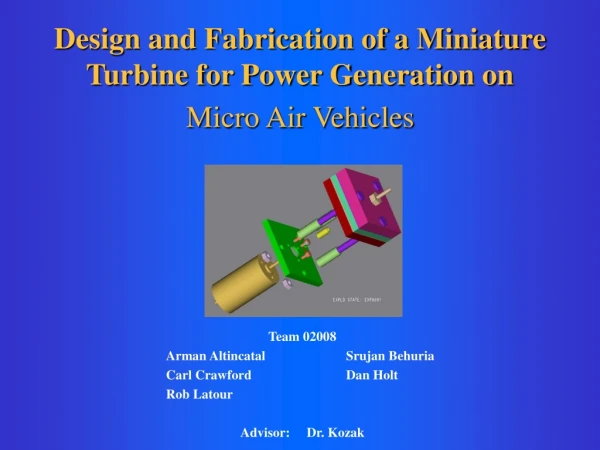 Design and Fabrication of a Miniature Turbine for Power Generation on Micro Air Vehicles