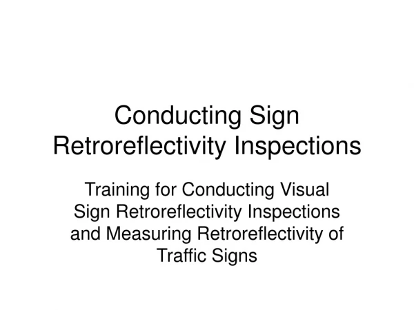 Conducting Sign Retroreflectivity Inspections