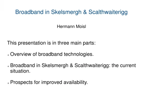 Broadband in Skelsmergh &amp; Scalthwaiterigg Hermann Moisl