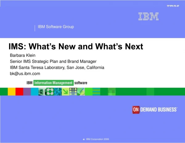 IMS: What’s New and What’s Next