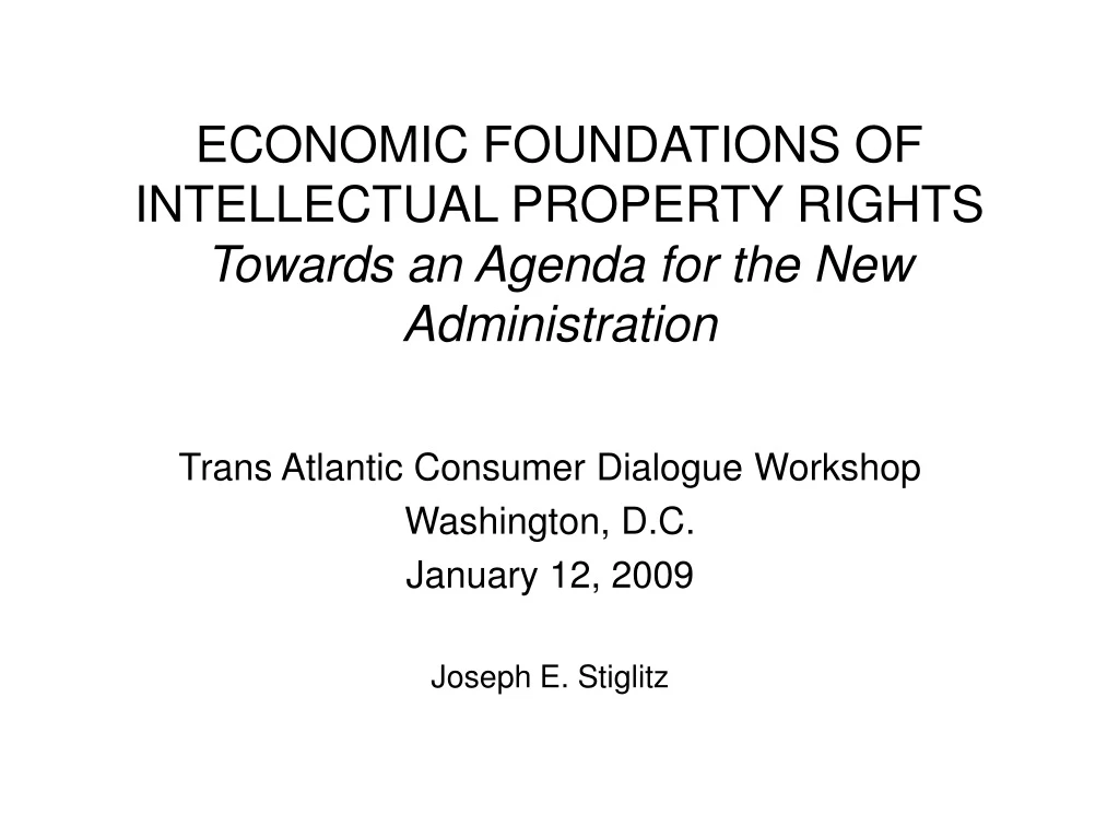 economic foundations of intellectual property rights towards an agenda for the new administration