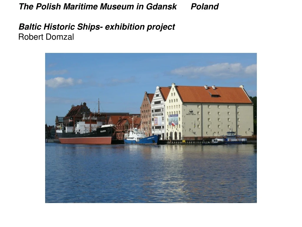 the polish maritime museum in gdansk poland