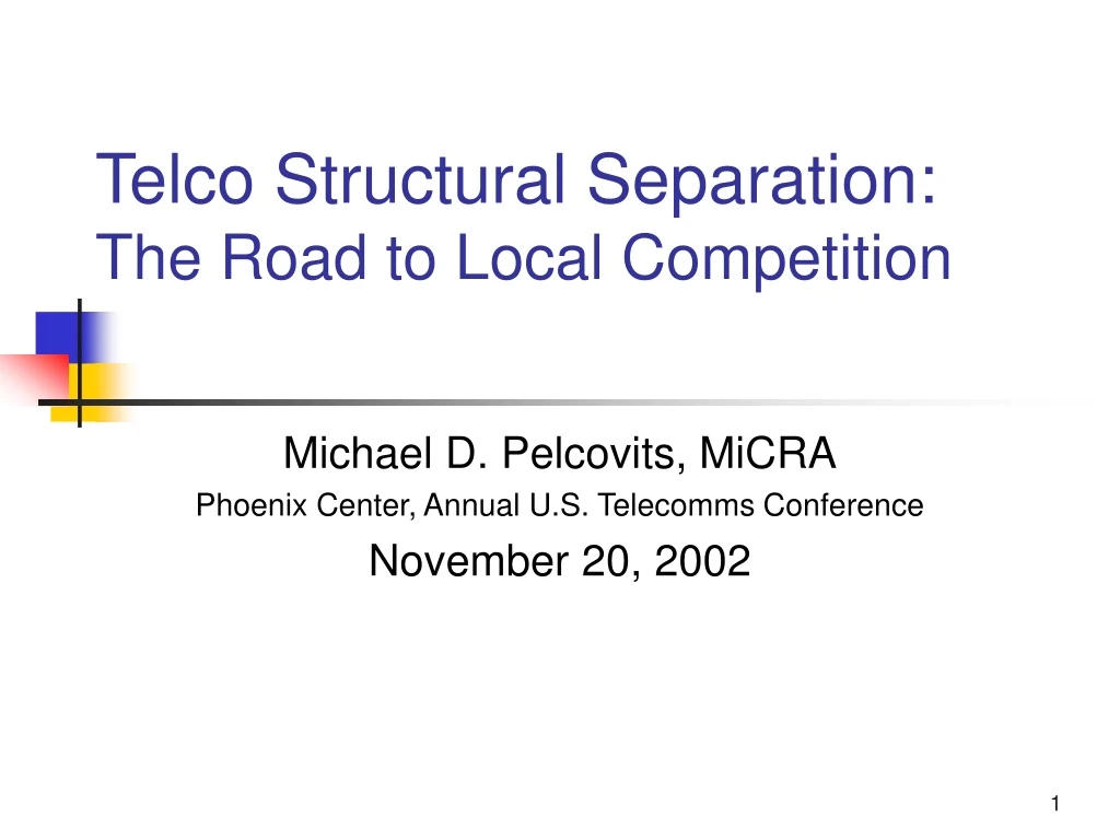 telco structural separation the road to local competition