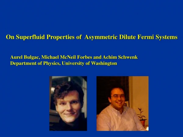 On Superfluid Properties of  Asymmetric Dilute Fermi Systems