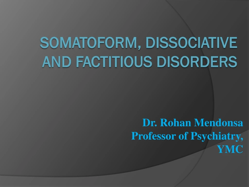 s omatoform dissociative and factitious disorders