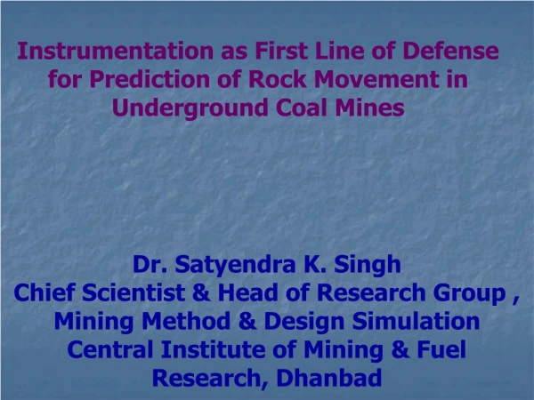 Instrumentation as First Line of Defense for Prediction of Rock Movement in Underground Coal Mines