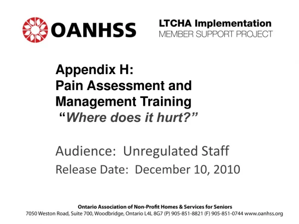 Appendix H:  Pain Assessment and  Management Training  “ Where does it hurt?”