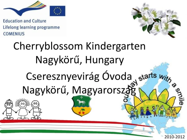 Cherryblossom Kindergarten  Nagykörű, Hungary