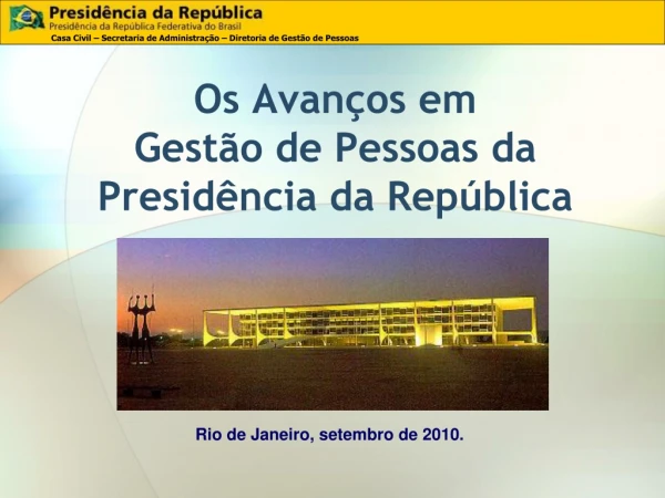 Os Avanços em  Gestão de Pessoas da  Presidência da República