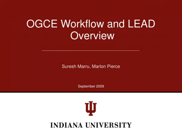OGCE Workflow and LEAD  Overview