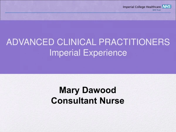 ADVANCED CLINICAL PRACTITIONERS  Imperial Experience