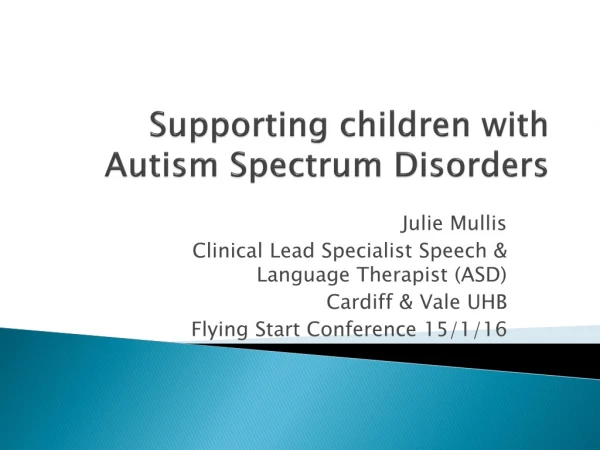 Supporting children with Autism Spectrum Disorders