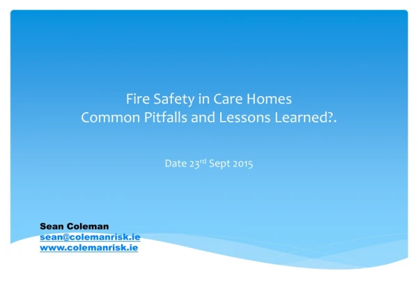 Fire Safety in Care Homes Common Pitfalls and Lessons Learned? .
