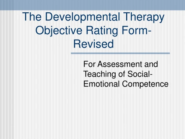The Developmental Therapy Objective Rating Form-Revised