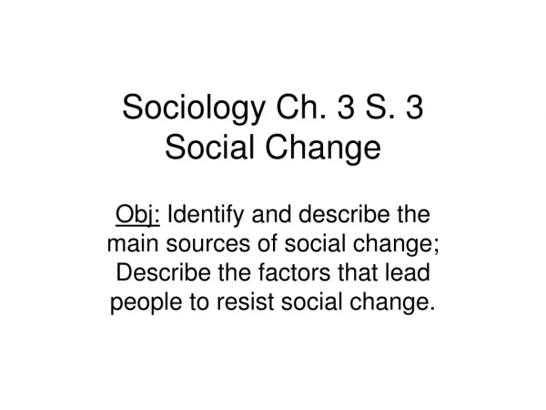 Sociology Ch. 3 S. 3 Social Change