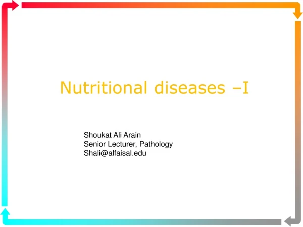 Nutritional diseases –I