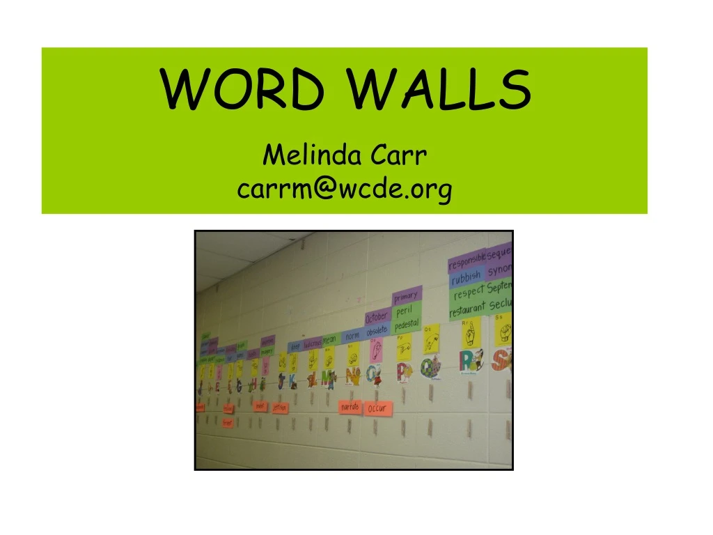 word walls melinda carr carrm@wcde org