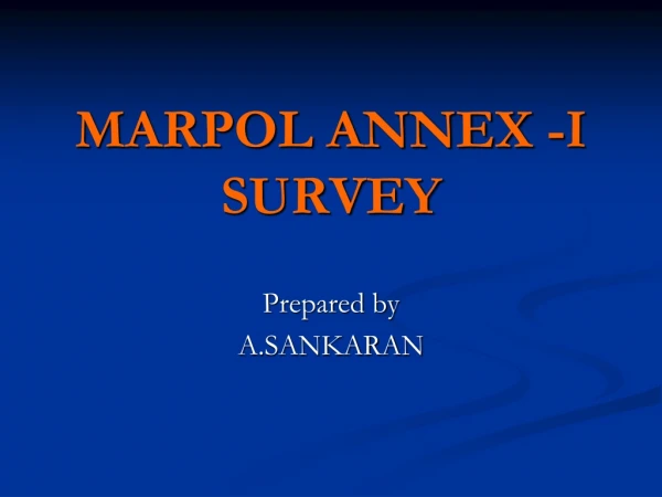 MARPOL ANNEX -I SURVEY