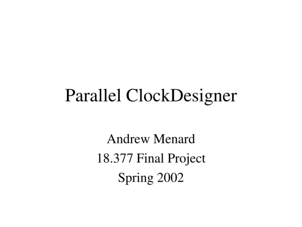 Parallel ClockDesigner