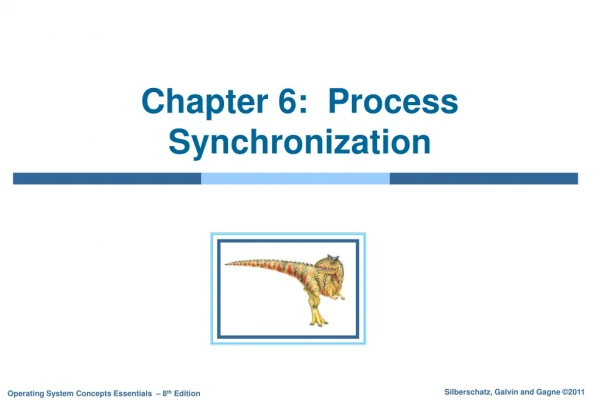 Chapter 6:  Process Synchronization