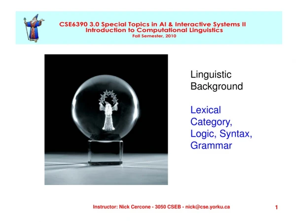 Linguistic Background Lexical Category, Logic, Syntax, Grammar