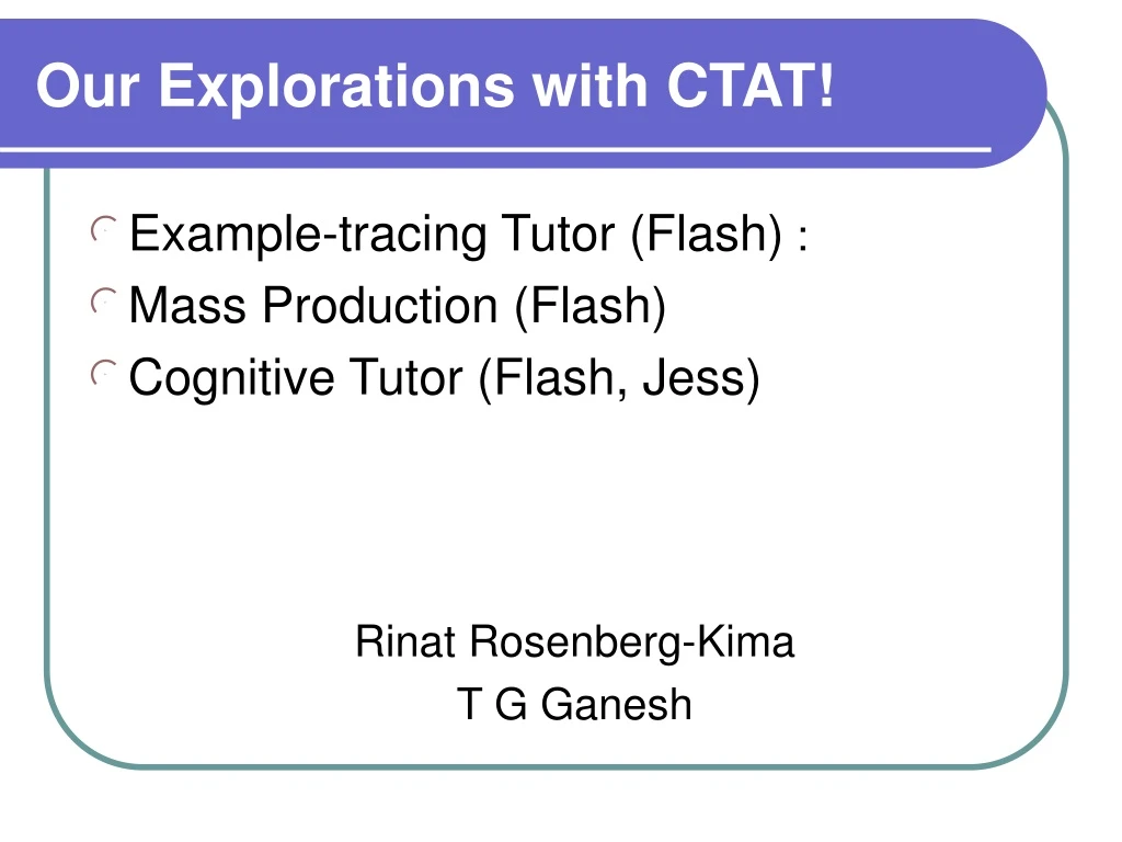 our explorations with ctat