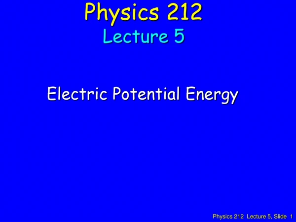 Physics 212 Lecture 5