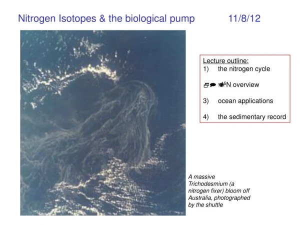 Nitrogen Isotopes &amp; the biological pump		11/8/12