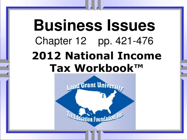 Business Issues Chapter 12    pp. 421-476