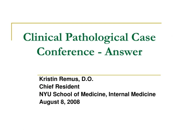 Clinical Pathological Case Conference - Answer