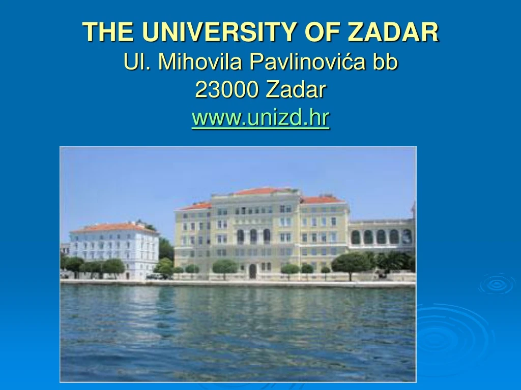 the university of zadar ul mihovila pavlinovi a bb 23000 zadar www unizd hr