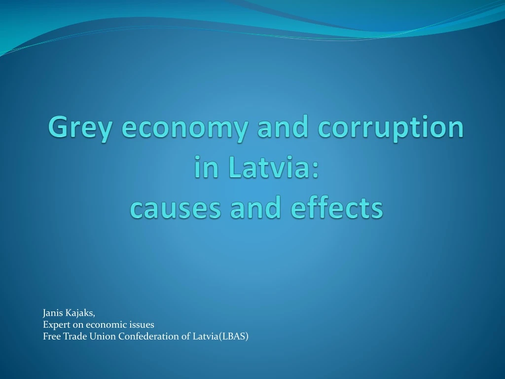 grey economy and corruption in latvia causes and effects