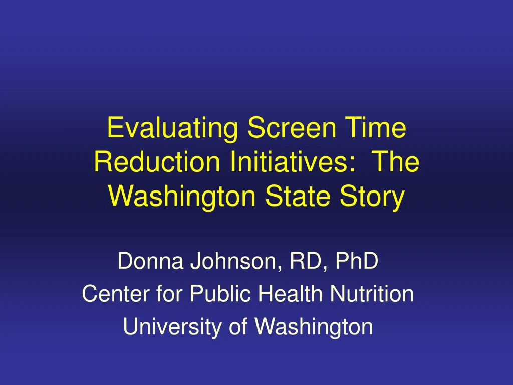 evaluating screen time reduction initiatives the washington state story
