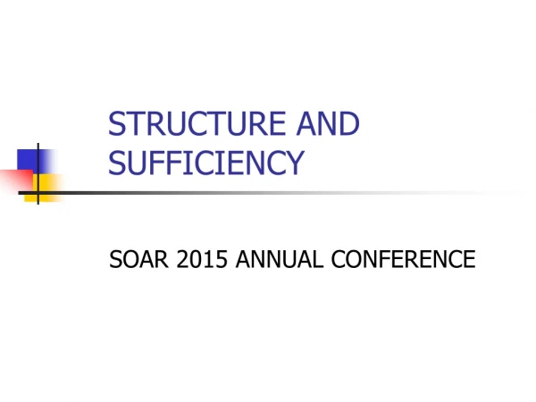 STRUCTURE AND SUFFICIENCY