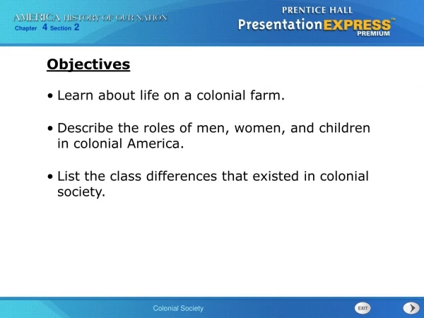 Learn about life on a colonial farm.