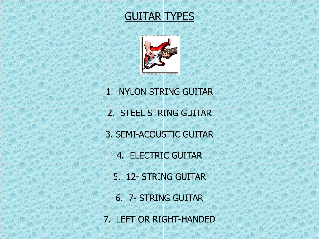 guitar types 1 nylon string guitar 2 steel string