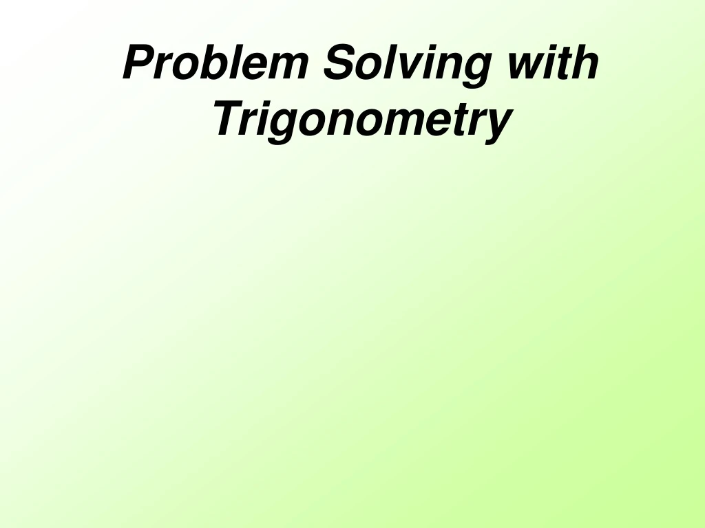 lesson 17 1 problem solving with trigonometry