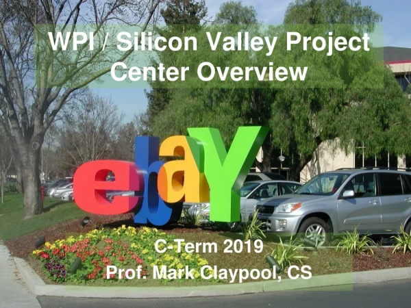 WPI / Silicon Valley Project Center Overview