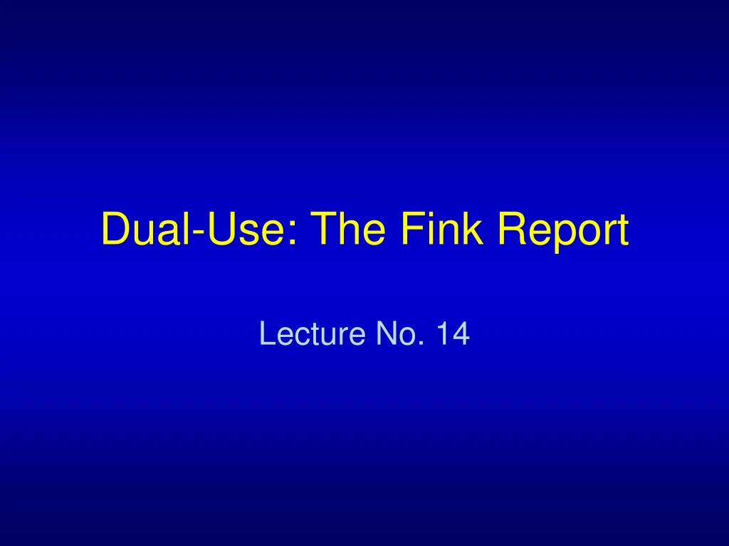 dual use the fink report