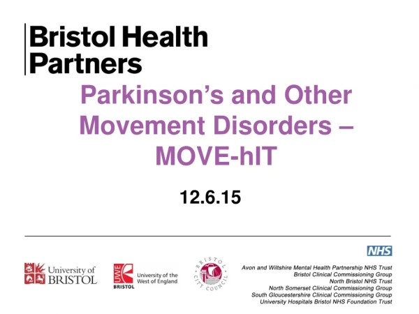 Parkinson ’ s and Other Movement Disorders – MOVE-hIT