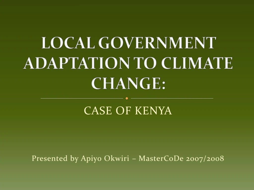 case of kenya presented by apiyo okwiri mastercode 2007 2008