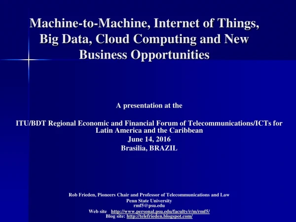 Machine-to-Machine, Internet of Things, Big Data, Cloud Computing and New Business Opportunities