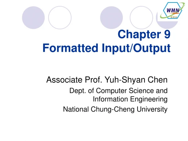 Chapter 9 Formatted Input/Output