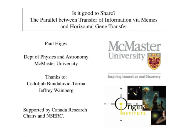 Paul Higgs Dept of Physics and Astronomy McMaster University Thanks to: Cedoljub Bundalovic-Torma