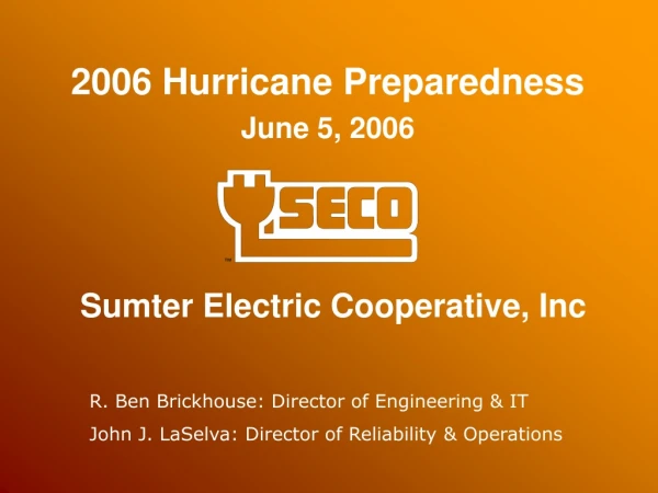 2006 Hurricane Preparedness June 5, 2006 Sumter Electric Cooperative, Inc